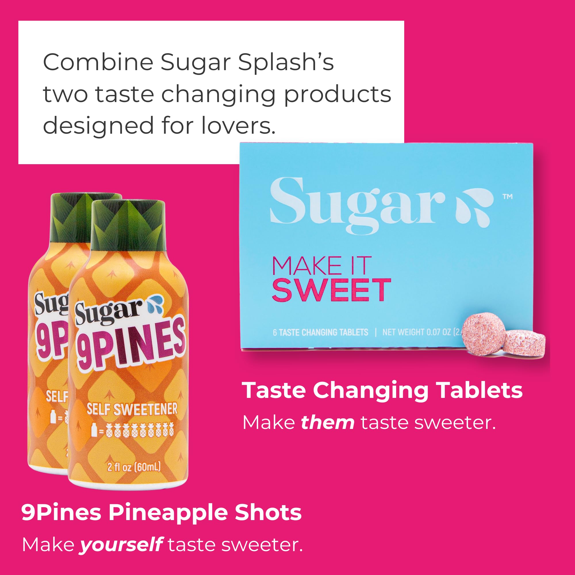 SUGAR SPLASH Miracle Berry Taste Changing Tablets with 9Pines Pineapple Shot